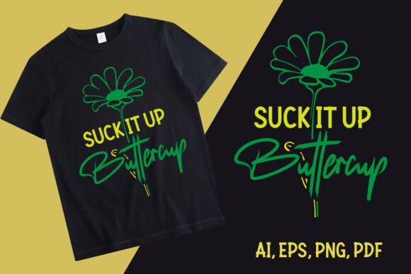 Suck IT UP Buttercup T-Shirt Design: A Bold Typography Asset